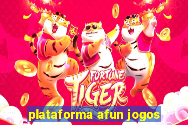 plataforma afun jogos